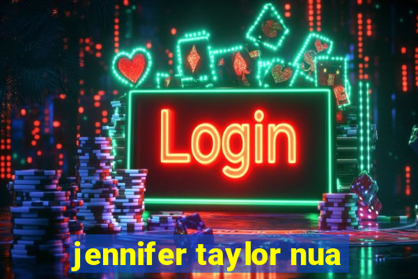 jennifer taylor nua